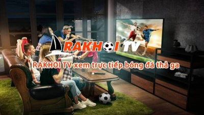 RaKhoi TV - Trang web xem bóng đá miễn phí hay nhất